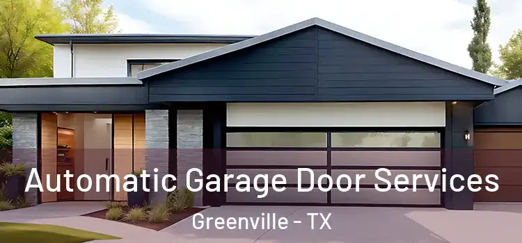  Automatic Garage Door Services Greenville - TX