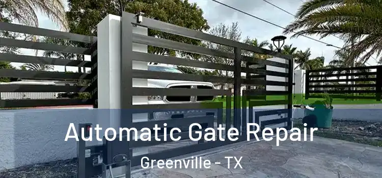 Automatic Gate Repair Greenville - TX