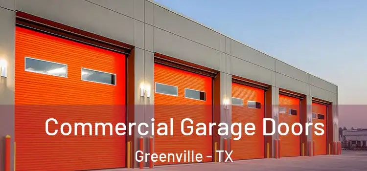  Commercial Garage Doors Greenville - TX