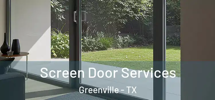Screen Door Services Greenville - TX