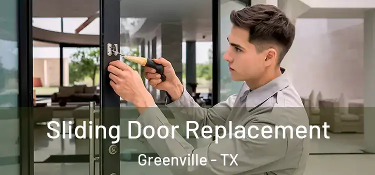 Sliding Door Replacement Greenville - TX