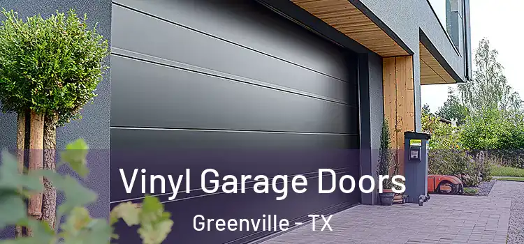  Vinyl Garage Doors Greenville - TX